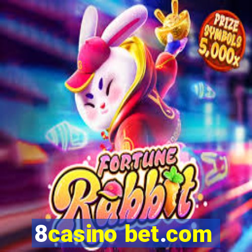 8casino bet.com